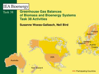 Greenhouse Gas Balances of Biomass and Bioenergy Systems Task 38 Activities