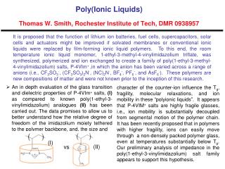 Poly(Ionic Liquids) Thomas W. Smith, Rochester Institute of Tech, DMR 0938957