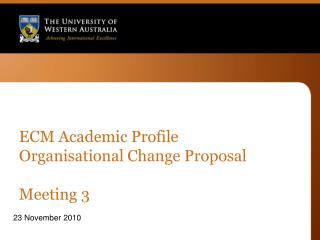 ECM Academic Profile Organisational Change Proposal Meeting 3