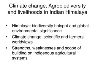 Climate change, Agrobiodiversity and livelihoods in Indian Himalaya