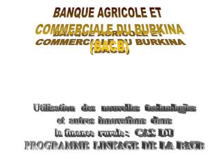 BANQUE AGRICOLE ET COMMERCIALE DU BURKINA (BACB)