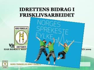 IDRETTENS BIDRAG I FRISKLIVSARBEIDET