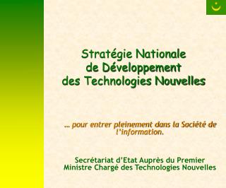 Stratégie Nationale de Développement des Technologies Nouvelles