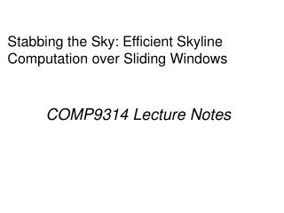 Stabbing the Sky: Efficient Skyline Computation over Sliding Windows