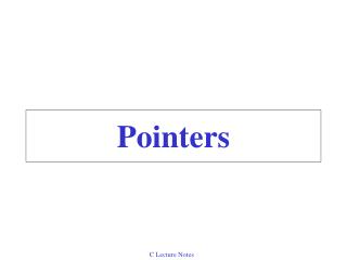 Pointers