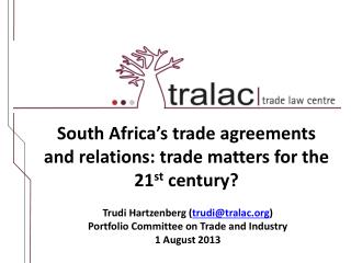 South Africa’s trade agreements and relations: trade matters for the 21 st century?