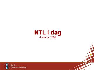 NTL i dag 4.kvartal 2008