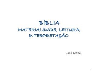 BÍBLIA MATERIALIDADE, LEITURA, INTERPRETAÇÃO