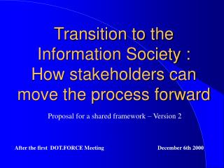Transition to the Information Society : How stakeholders can move the process forward