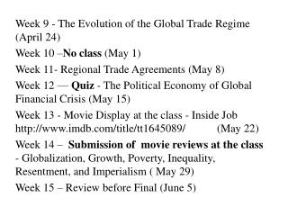 Week 9 - The Evolution of the Global Trade Regime (April 24) Week 10 – No class (May 1)