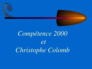 Compétence 2000 et Christophe Colomb