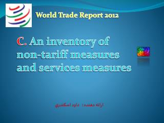 C. An inventory of non-tariff measures and services measures