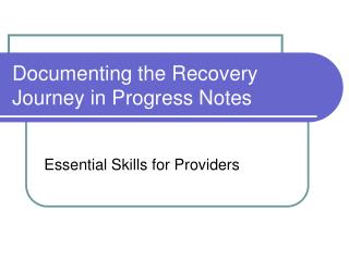 Documenting the Recovery Journey in Progress Notes