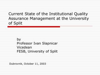 Current State of the Institutional Quality Assurance Management at the University of Split