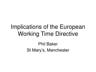 Implications of the European Working Time Directive