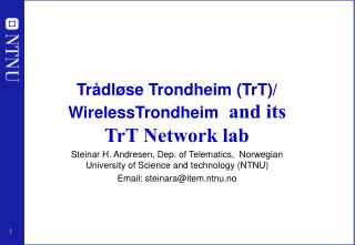 Trådløse Trondheim (TrT)/ WirelessTrondheim and its TrT Network lab