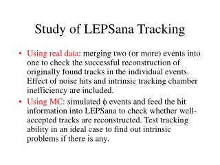 Study of LEPSana Tracking