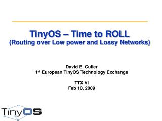 TinyOS – Time to ROLL (Routing over Low power and Lossy Networks)