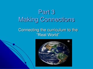 Part 3 Making Connections