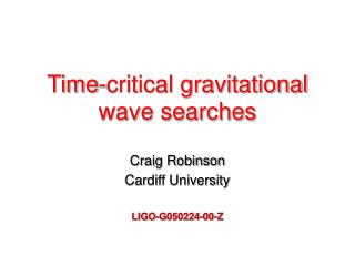 Time-critical gravitational wave searches