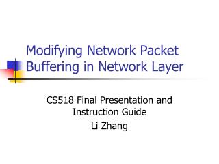 Modifying Network Packet Buffering in Network Layer