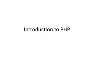 Introduction to PHP