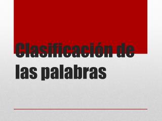 Clasificación de las palabras