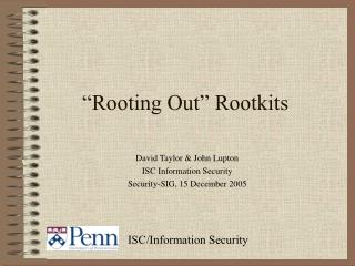 “Rooting Out” Rootkits