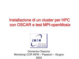 Installazione di un cluster per HPC con OSCAR e test MPI-openMosix