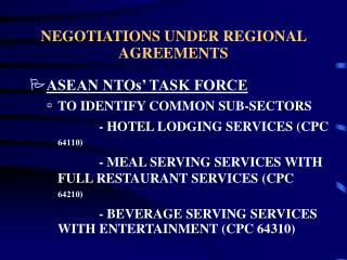 NEGOTIATIONS UNDER REGIONAL AGREEMENTS