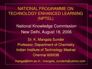 NATIONAL PROGRAMME ON TECHNOLOGY ENHANCED LEARNING (NPTEL)
