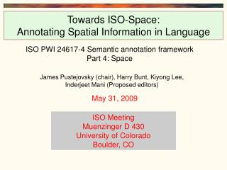 Towards ISO-Space: Annotating Spatial Information in Language