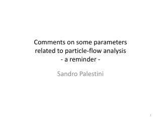 Comments on some parameters related to particle-flow analysis - a reminder -