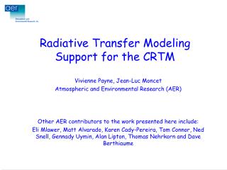 Radiative Transfer Modeling Support for the CRTM