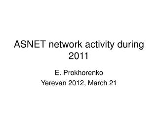 ASNET network activity during 2011