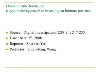 Domain name forensics: a systematic approach to investing an internet presence