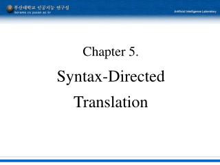 Chapter 5. Syntax-Directed Translation
