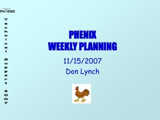 PHENIX WEEKLY PLANNING