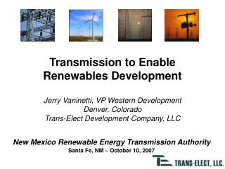 New Mexico Renewable Energy Transmission Authority Santa Fe, NM – October 10, 2007