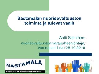 Sastamalan nuorisovaltuuston toiminta ja tulevat vaalit