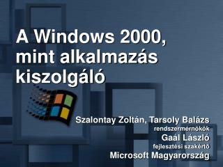 A Windows 2000, mint alkalmazás kiszolgáló