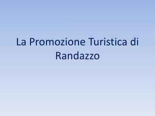 La Promozione Turistica di Randazzo