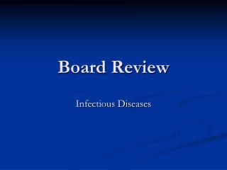 Board Review