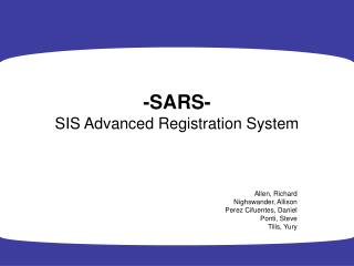 -SARS- SIS Advanced Registration System