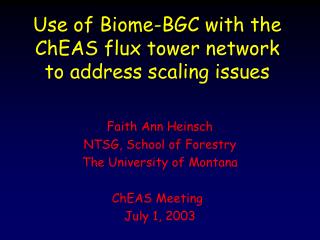 Use of Biome-BGC with the ChEAS flux tower network to address scaling issues