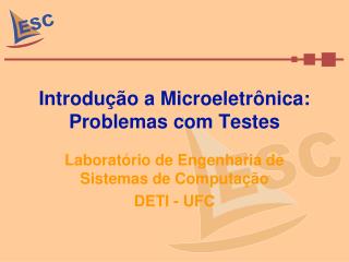 Introdução a Microeletrônica: Problemas com Testes