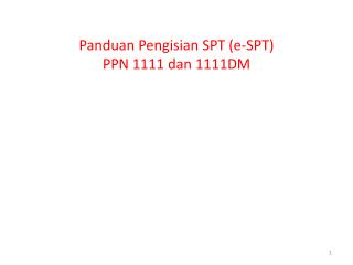 Panduan Pengisian SPT (e-SPT) PPN 1111 dan 1111DM