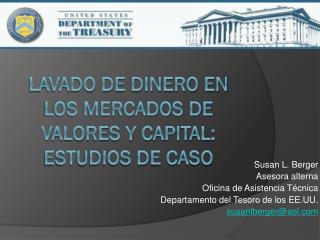 Lavado de Dinero en los Mercados de Valores y Capital: Estudios de caso