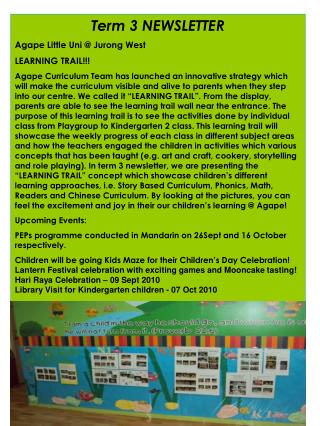 Term 3 NEWSLETTER Agape Little Uni @ Jurong West LEARNING TRAIL!!!