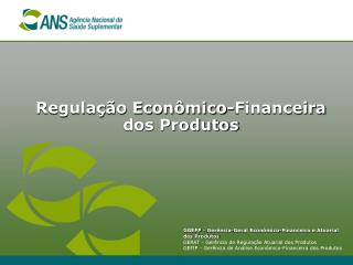 Regulação Econômico-Financeira dos Produtos